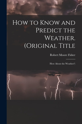 Libro How To Know And Predict The Weather. (original Titl...