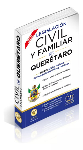 Legislación Esencial Civil Y Familiar Querétaro 2024. Código Civil, Código De Procedimientos Civiles. Código Nacional De Procedimientos Civiles Y Familiares. Guía Práctica De Plazos, Acceso A Web App