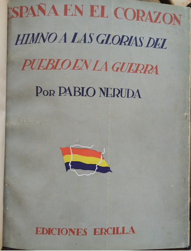 España En El Corazón - Pablo Neruda (2da Ed 1938)