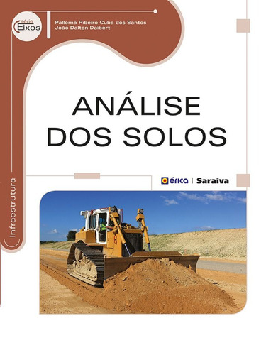 Análise dos solos, de Daibert, João Dalton. Série Série Eixos: Infraestrutura Editora Saraiva Educação S. A., capa mole em português, 2013