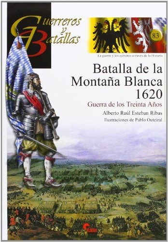 Batalla De La Montana Blanca 1620-guer Bat 83 - Raul Esteban