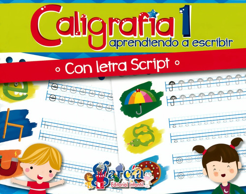 Caligrafía 1 Aprendiendo A Escribir Letra Script - García