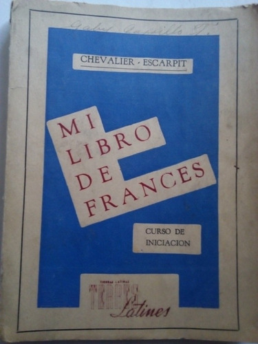 Libro Antiguo 1949 Mi Libro De Francés Chevalier Escarpit