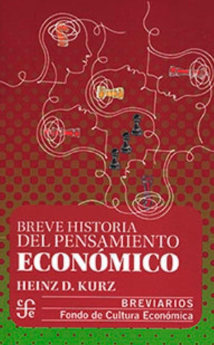Breve Historia Del Pensamiento Económico - Heinz D. Kurz 