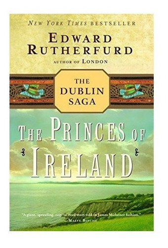 The Princes Of Ireland : Edward Rutherfurd 