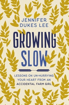 Libro Growing Slow: Lessons On Un-hurrying Your Heart Fro...