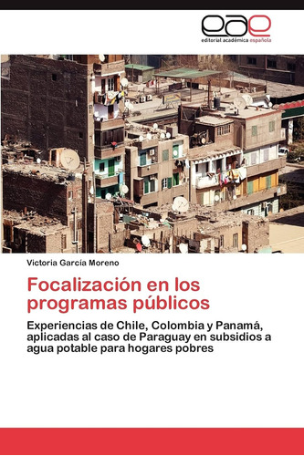 Libro: Focalización En Los Programas Públicos: Experiencias 