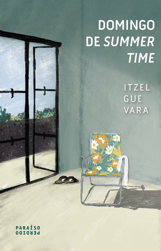 Domingo de summertime, de Guevara, Itzel. Serie Árbol adentro Editorial Paraíso Perdido, tapa blanda en español, 2019