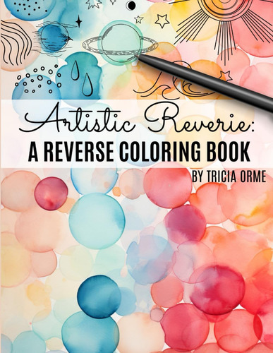 Libro: Artistic Reverie: A Reverse Coloring Book