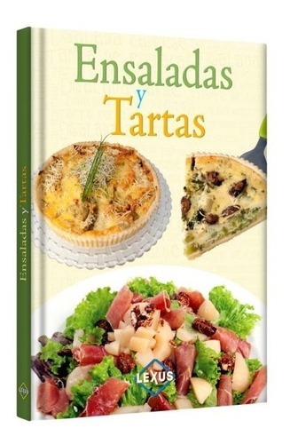 Libro Ensaladas Y Tartas - Lexus Editores