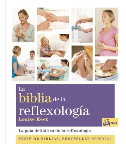 La Biblia De La Reflexología | Louise Keet