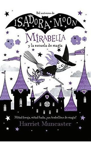 Mirabella Y La Escuela De Magia / Mirabelle Breaks The Rules