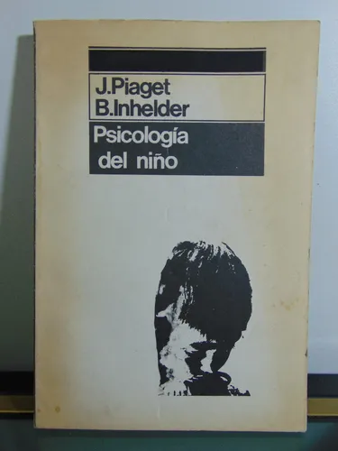 Adp Psicologia Del Niño J. Piaget B. Inhelder / Ed. Esquema (Usado)