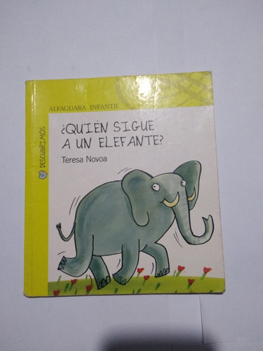 Quién Sigue A Un Elefante Editorial Alfaguara Infantil