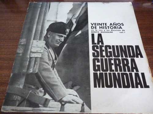 Benito Mussolini La Segunda Guerra Mundial Vinilo Argentino