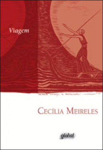 Viagem, De Meireles, Cecília. Global Editora, Capa Mole, Edição 2ª Edição - 2012 Em Português