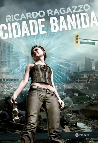 Cidade Banida, de Ragazzo, Ricardo. Editorial Editora Planeta do Brasil Ltda., capa mole em português, 2016