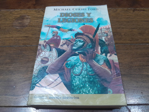 Libro - Dioses Y Legiones - Michael Curtis Ford