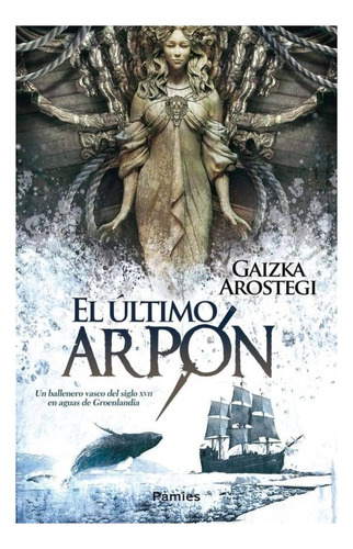 El Ultimo Arpon, De Arostegi Castrillo, Gaizka. Editorial Ediciones Morata, Tapa Blanda En Español