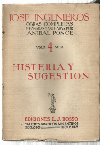 Ingenieros José: Histeria Y Sugestión Rosso, 1939