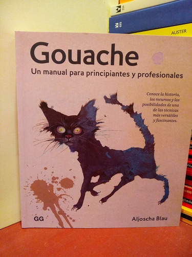 Gouache. Un Manual Para Principiantes Y Profesionales - Blau