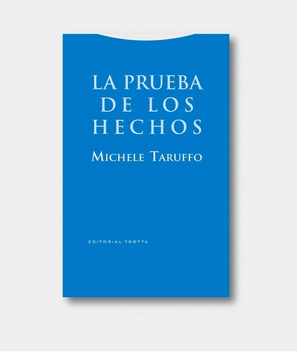 La Prueba De Los Hechos - Taruffo, Michele 