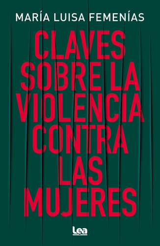 Claves Sobre La Violencia Contra Las Mujeres - María Luisa F
