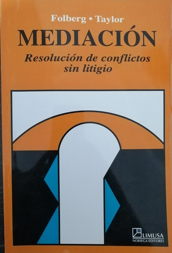 Mediación: Resolución De Conflictos Sin Litigio  -  Folberg 