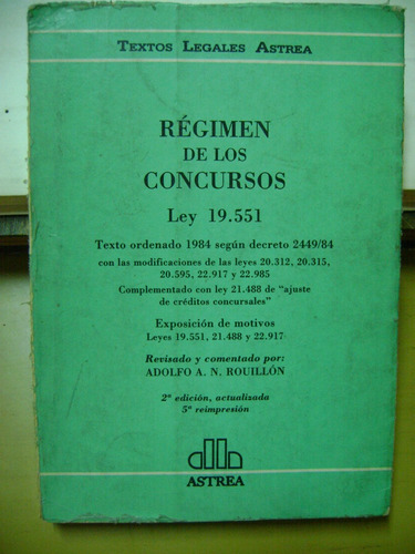 Regimen De Los Concursos Ley 19551- Rouillon- 1989