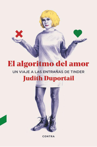 Libro: El Algoritmo Del Amor. Duportail, Judith. Contra