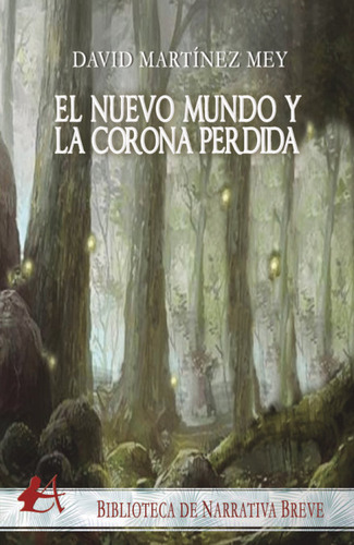 Libro El Nuevo Mundo Y La Corona Perdida