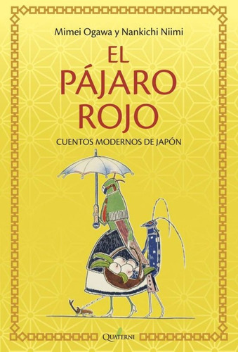 El Pajaro Loco. Cuentos Modernos De Japon, De Ogawa, Mimei. Editorial Quaterni, Tapa Blanda, Edición 2018 En Español