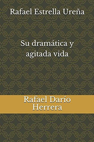 Libro: Rafael Estrella Ureña Su Dramática Y Agitada Vida