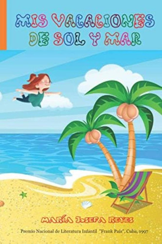 Libro:  Mis Vacaciones De Sol Y Mar (spanish Edition)