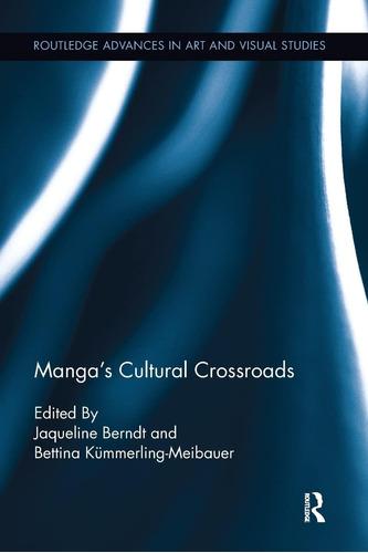 Libro: Mangas Cultural Crossroads (routledge Advances In Ar