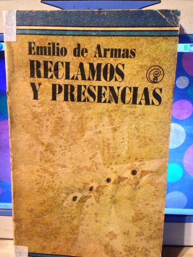 Reclamos Y Presencia. Emilio De Armas