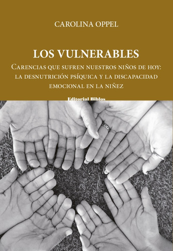 Los Vulnerables. La Desnutrición Psíquica Y La Discapacidad 