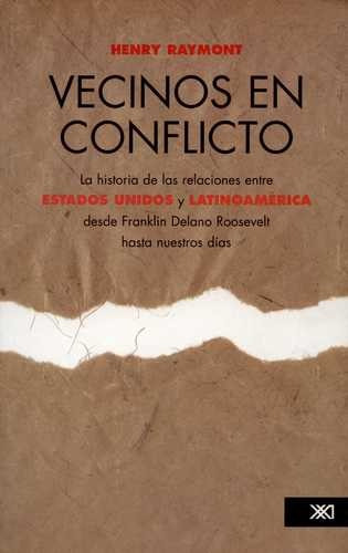 Libro Vecinos En Conflicto. La Historia De Las Relaciones E