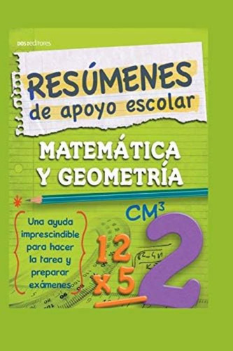 Libro: Resúmenes De Apoyo Escolar Matemática Y Geometría: La