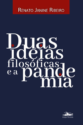 Libro Duas Ideias Filosoficas E A Pandemia De Ribeiro, Renat