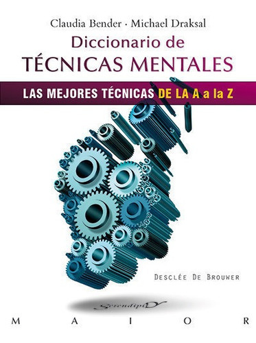 Diccionario De Tãâ©cnicas Mentales, De Bender, Claudia. Editorial Desclée De Brouwer, Tapa Blanda En Español