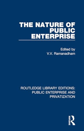 The Nature Of Public Enterprise (routledge Library Editions: