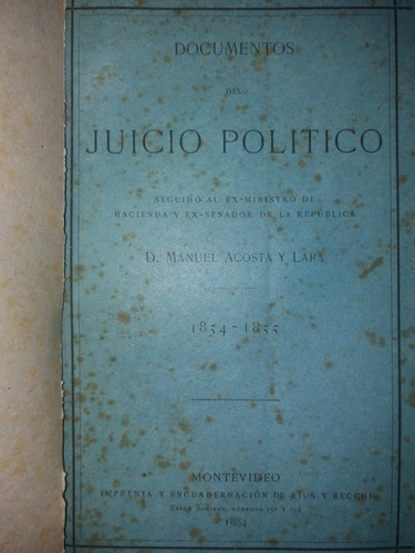 Documentos Del Juicio Politico Manuel Acosta Y Lara 1854-55