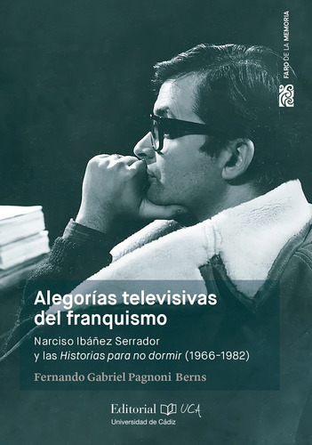 Alegorías Televisivas Del Franquismo. Narciso Ibáñez Serrado