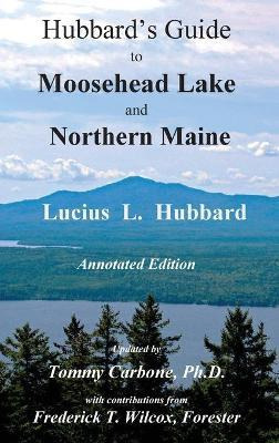 Libro Hubbard's Guide To Moosehead Lake And Northern Main...
