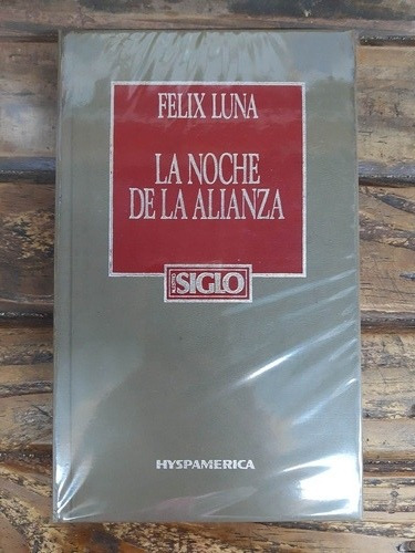 La Noche De La Alianza Félix Luna Ed Hyspamerica