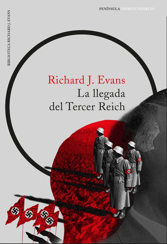 La Llegada Del Tercer Reich, De Evans, Richard J.. Editorial Ediciones Península, Tapa Blanda En Español