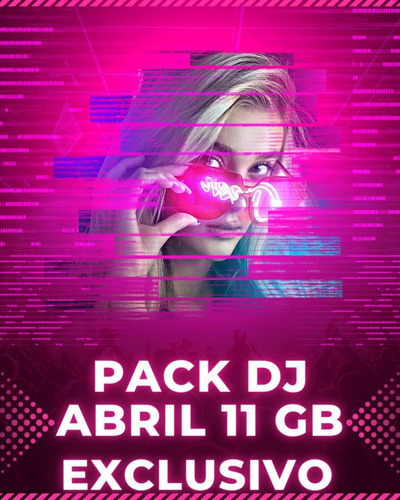 Pack Dj Abril 11gb Exclusivo Muy Bueno!!!