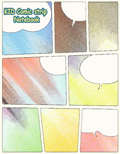 Libro: Kid Comic Strip Notebook: Multi Panels For Create You