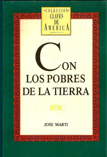 Con Los Pobres De La Tierra. José Martí.